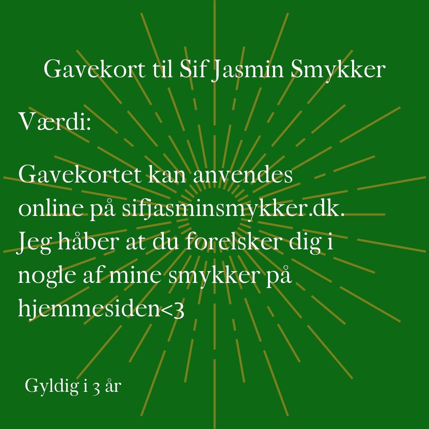 Choose an amount over DKK 1000 DIGITAL GIFT CARD Sif Jasmin Smykker